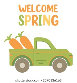 Text "WELCOME SPRING" and flat design Cute truck with giant carrot food vector graphic element side view for decoration