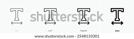 text width icon. Thin, Light Regular And Bold style design isolated on white background