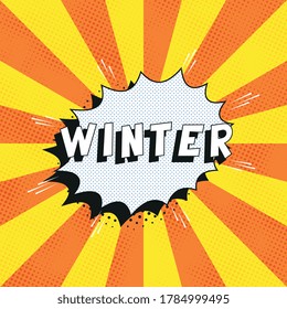 Text 'WINTER' in retro comics speech bubble on orange background with radial lines and halftone dots. Holiday banner template in vintage pop art style. Vector illustration eps10
