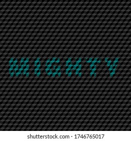 text of the word mighty, in capital letter on texture in rigid and strong black color