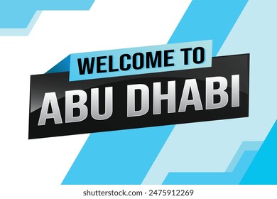 text word welcome to Abu Dhabi UAE city icon logo poster vector modern design graphic can use banner, flyer, web, study, education, sport event, special promo tour trip vacation holiday

