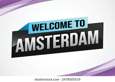 text word welcome to Amsterdam city icon logo poster vector design graphic can use banner, flyer, web, sport event, special promo tour trip holiday

