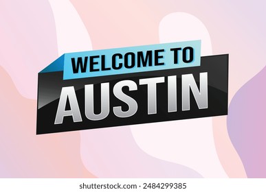 text word welcome to Austin TX city icon logo poster vector modern design graphic can use banner, flyer, web, study, education, sport event, special promo tour trip vacation holiday

