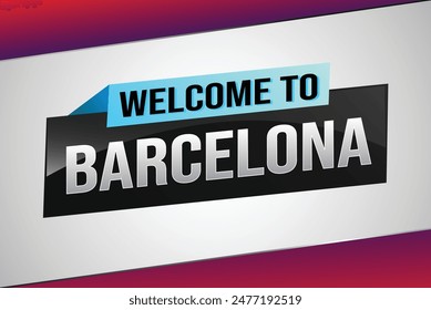 text word welcome to Barcelona city icon logo poster vector design graphic can use banner, flyer, web, study, education, sport event, special promo tour trip holiday

