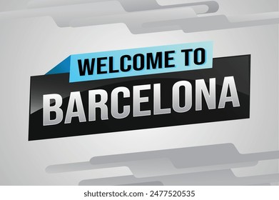 text word welcome to Barcelona city icon logo poster vector design graphic can use banner, flyer, web, study, education, sport event, special promo tour trip holiday

