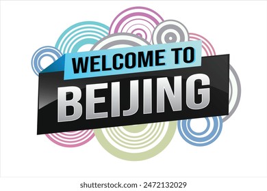 text word welcome to Beijing city icon logo poster vector modern design graphic can use banner, flyer, web, study, education, sport event, special promo tour trip vacation holiday

