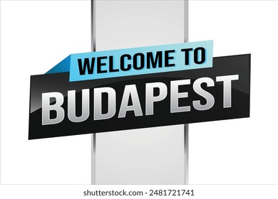 text word welcome to Budapest city icon logo poster vector modern design graphic can use banner, flyer, web, study, education, sport event, special promo tour trip vacation holiday

