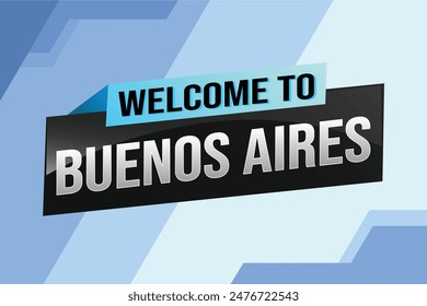 text word welcome to Buenos Aires city icon logo poster vector modern design graphic can use banner, flyer, web, study, education, sport event, special promo tour trip vacation holiday

