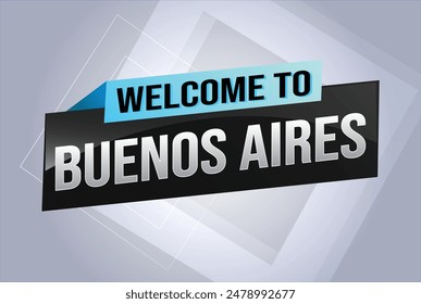 text word welcome to Buenos Aires city icon logo poster vector modern design graphic can use banner, flyer, web, study, education, sport event, special promo tour trip vacation holiday

