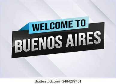 text word welcome to Buenos Aires city icon logo poster vector modern design graphic can use banner, flyer, web, study, education, sport event, special promo tour trip vacation holiday