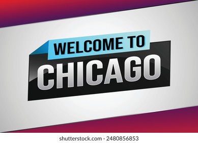 text word welcome to Chicago city USA icon logo poster vector modern design graphic can use banner, flyer, web, study, education, sport event, special promo tour trip vacation holiday