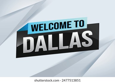 text word welcome to Dallas city USA icon logo poster vector modern design graphic can use banner, flyer, web, slot casino, hotel, sport event, special promo tour trip vacation holiday

