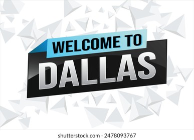 text word welcome to Dallas city USA icon logo poster vector modern design graphic can use banner, flyer, web, slot casino, hotel, sport event, special promo tour trip vacation holiday

