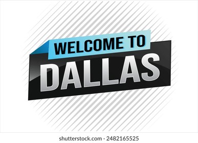 text word welcome to Dallas city USA icon logo poster vector modern design graphic can use banner, flyer, web, slot casino, hotel, sport event, special promo tour trip vacation holiday

