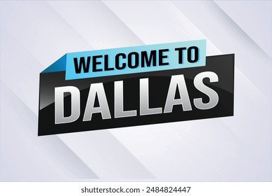 text word welcome to Dallas city USA icon logo poster vector modern design graphic can use banner, flyer, web, slot casino, hotel, sport event, special promo tour trip vacation holiday

