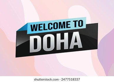 text word welcome to Doha city icon logo poster vector modern design graphic can use banner, flyer, web, study, education, sport event, special promo tour trip vacation holiday

