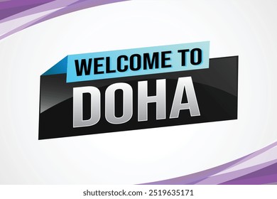 text wort willkommen zu Doha stadt symbol logo poster vektor moderne design grafik kann verwenden banner, flyer, web, studie, bildung, sport event, spezielle aktion tour trip holiday

