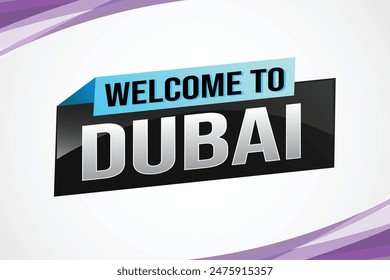 text word welcome to Dubai UAE city icon logo poster vector modern design graphic can use banner, flyer, web, study, education, sport event, special promo tour trip vacation holiday

