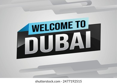 text word welcome to Dubai UAE city icon logo poster vector modern design graphic can use banner, flyer, web, study, education, sport event, special promo tour trip vacation holiday

