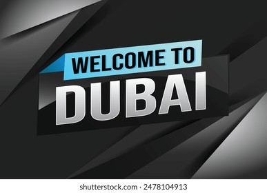 text word welcome to Dubai UAE city icon logo poster vector modern design graphic can use banner, flyer, web, study, education, sport event, special promo tour trip vacation holiday

