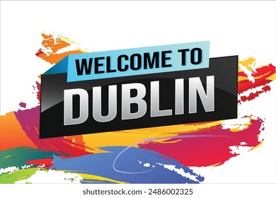 text word welcome to Dublin city icon logo poster vector design graphic can use banner, flyer, web, study, education, sport event, special promo tour trip holiday

