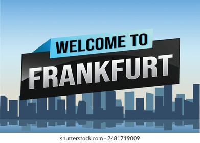 text word welcome to Frankfurt city icon logo poster vector modern design graphic can use banner, flyer, web, study, education, sport event, special promo tour trip vacation holiday

