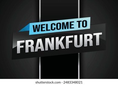 Textwort Willkommen bei Frankfurt City Icon Logo Poster Vektorgrafik Modernes Design Grafik kann Banner, Flyer, Web, Studium, Bildung, Sportveranstaltung, Sonderaktion Tour Urlaub