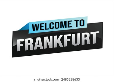 Textwort Willkommen bei Frankfurt City Icon Logo Poster Vektorgrafik Modernes Design Grafik kann Banner, Flyer, Web, Studium, Bildung, Sportveranstaltung, Sonderaktion Tour Urlaub

