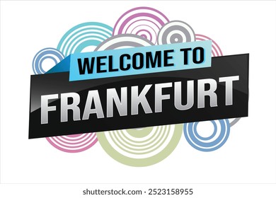 text wort willkommen in Frankfurt stadt symbol logo poster vektor modernes design grafik kann verwenden banner, flyer, web, studie, bildung, sport event, spezielle aktion tour reise urlaub

