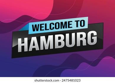 text word welcome to Hamburg city icon logo poster vector modern design graphic can use banner, flyer, web, study, education, sport event, special promo tour trip vacation holiday