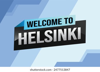 text word welcome to Helsinki city icon logo poster vector modern design graphic can use banner, flyer, web, study, education, sport event, special promo tour trip vacation holiday

