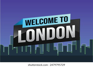 text word welcome to London city UK icon logo sign poster vector design graphic can use banner, flyer, web, sport event, special promo tour trip holiday

