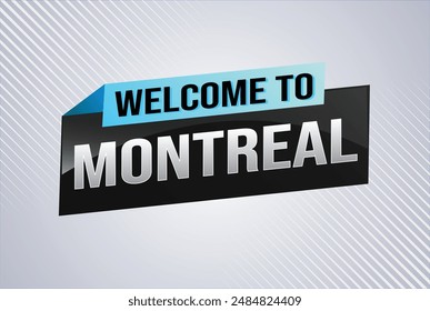 text word welcome to Montreal city icon logo poster vector modern design graphic can use banner, flyer, web, study, education, sport event, special promo tour trip vacation holiday

