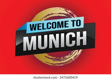 text word welcome to Munich city icon logo poster vector modern design graphic can use banner, flyer, web, study, education, sport event, special promo tour trip vacation holiday

