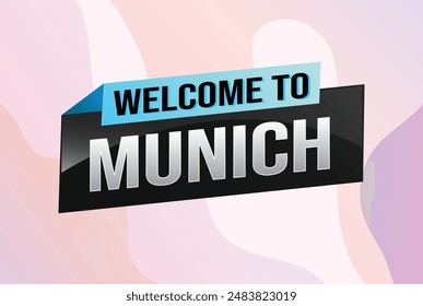 text word welcome to Munich city icon logo poster vector modern design graphic can use banner, flyer, web, study, education, sport event, special promo tour trip vacation holiday


