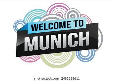 text word welcome to Munich city icon logo poster vector modern design graphic can use banner, flyer, web, study, education, sport event, special promo tour trip vacation holiday

