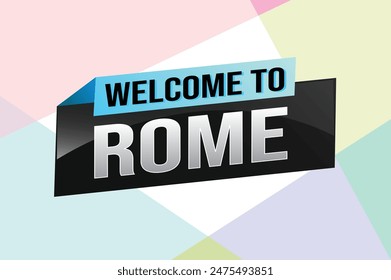 text word welcome to Rome city icon logo poster vector design graphic can use banner, flyer, web, sport event, special promo tour trip holiday