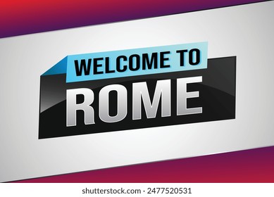 text word welcome to Rome city icon logo poster vector design graphic can use banner, flyer, web, sport event, special promo tour trip holiday

