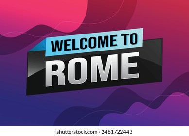 text word welcome to Rome city icon logo poster vector design graphic can use banner, flyer, web, sport event, special promo tour trip holiday

