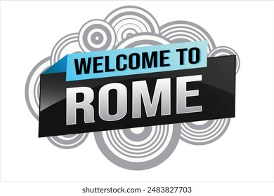 text word welcome to Rome city icon logo poster vector design graphic can use banner, flyer, web, sport event, special promo tour trip holiday