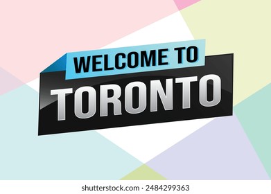 text word welcome to Toronto city icon logo poster vector modern design graphic can use banner, flyer, web, study, education, sport event, special promo tour trip vacation holiday