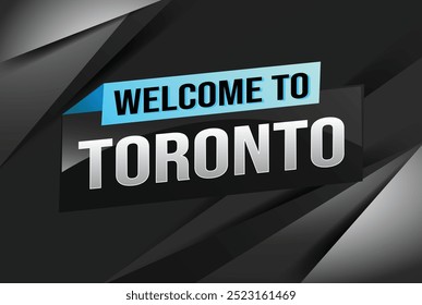 text wort willkommen zu Toronto stadt symbol logo poster vektor modernes design grafik kann verwenden banner, flyer, web, studie, bildung, sport event, spezielle aktion tour reise urlaub

