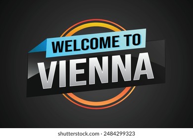 text word welcome to Vienna city icon logo poster vector modern design graphic can use banner, flyer, web, study, education, sport event, special promo tour trip vacation holiday