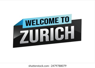 text word welcome to Zurich city icon logo poster vector modern design graphic can use banner, flyer, web, study, education, sport event, special promo tour trip vacation holiday

