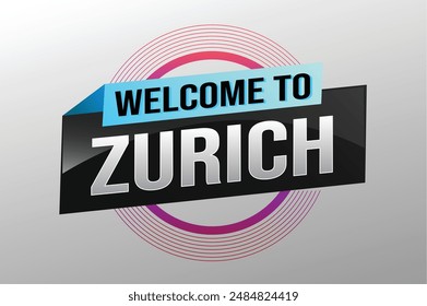 Textwort Willkommen bei Zurich City Icon Logo Poster Vektorgrafik Modernes Design Grafik kann Banner, Flyer, Web, Studium, Bildung, Sportveranstaltung, Sonderaktion Tour Urlaub

