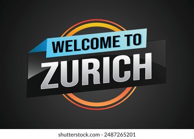 Textwort Willkommen bei Zurich City Icon Logo Poster Vektorgrafik Modernes Design Grafik kann Banner, Flyer, Web, Studium, Bildung, Sportveranstaltung, Sonderaktion Tour Urlaub

