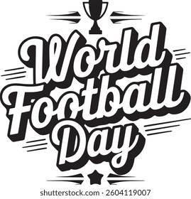 text, world football day'' typography'' vector style. 