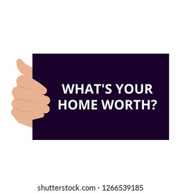 text writing What s is Your Home Worth question. Vector illustration