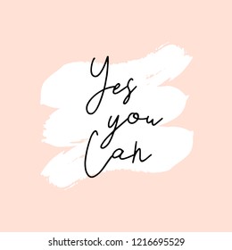 Text Yes You Can written in black, white brushtrokes and pastel pink background. Creative and modern square wall art, social media post, greeting card, t-shirt design.