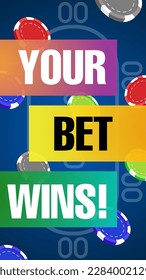 Text Your Bet Wins! surrounded by falling poker chips on blue background, illustration